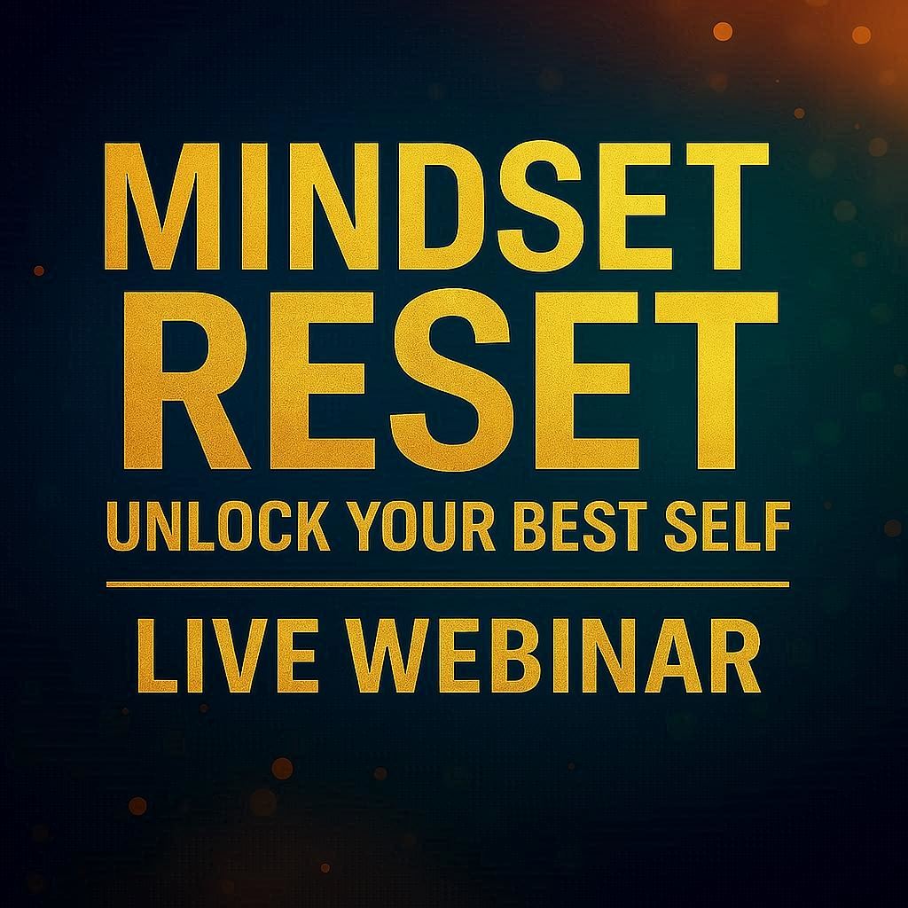 The Mindset Reset: Unlock Your Best Self”